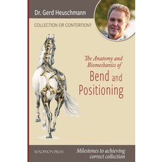 (영문도서) Collection or Contortion: The Anatomy and Biomechanics of Positioning and Bendi... Hardcover, Xenophon Press LLC, English, 9781948717571