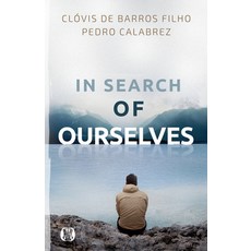 (영문도서)In Search of Ourselves: Exploring the Origins Meaning and Future of Human Exis... Paperback, Citadel Press, English, 9781640956681