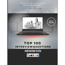 (영문도서)Top 100 Penetration Tester Interview questions: Fully Solved: Break Into the Rol... Paperback, Independently Published, English, 9798293688432