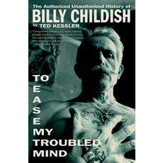 (영문도서) To Ease My Troubled Mind: The Authorized Unauthorized History of Billy Childish Hardcover, Akashic Books, Ltd., English, 9781636142135