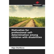 (英文圖書)Motivation for professional self-determination among children with disabilities 平裝版, Our Knowledge Publishing, 英文
