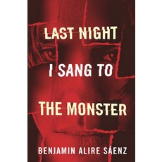 (영문도서) Last Night I Sang to the Monster Hardcover, Cinco Puntos Press, English, 9781933693583