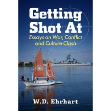 (영문도서)Getting Shot at: Essays on War Conflict and Culture Clash Paperback, McFarland & Company, English, 9781476658629 McFarland & Company, English, 9781476658629