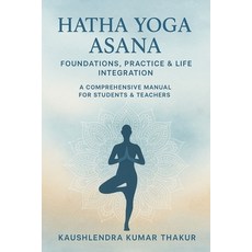 (英文圖書)Hatha Yoga Asana: Foundations Practice & Life Integration 平裝版, Independently Published, 英文