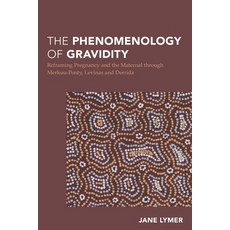 (英文圖書)Phenomenology of Gravidity: Reframing Pregnancy and the Maternal through Merleau... 精裝版, Rowman & Littlefield Publis..., 英文