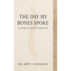 (英文圖書)The Day My Bones Spoke: A Story of Silent Strength 精裝版, Notion Press, 英文