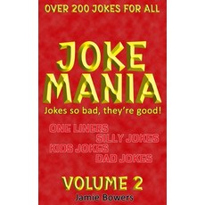 (영문도서) Jokemania Volume 2: Over 200 jokes for all ages Paperback, Independently Published, English, 9798839660359