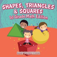 Shapes Triangles & Squares - 1st Grade Math Edition Paperback, Speedy Publishing LLC, English, 9781683055297