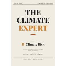 (英文圖書)The Climate Expert: Climate Risk: A Briefing for Young Professionals 平裝版, Independently Published, 英文