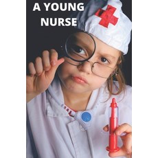 A Young Nurse: A Novel of Young Nurses in World War II (The Anna Donovan Novels Book 1) Kindle Edition Paperback, Independently Published