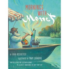 Mornings with Monet, Alfred A. Knopf Books for Y...