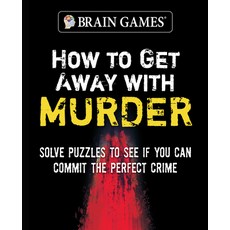 (영문도서)Brain Games - How to Get Away with Murder (320 Pages) Paperback, Publications International,..., English, 9781639383504