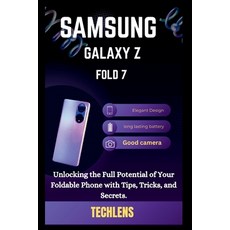 (영문도서)Samsung Galaxy Z Fold 7 User Guide: Unlocking the full potential of your foldabl... Paperback, Independently Published, English, 9798265255105