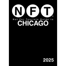 (영문도서) Not for Tourists Guide to Chicago 2025 Paperback, English, 9781510781054