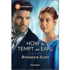(영문도서)How to Tempt an Earl Mass Market Paperbound, Harlequin Special Releases, English, 9781335540133