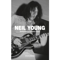 (英文圖書)Neil Young: Reflections in Broken Glass (Updated and Revised) 平裝版, Third Man Books, 英文