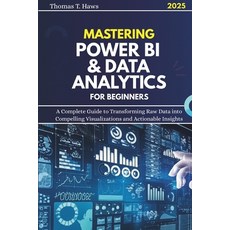 (英文圖書)Mastering Power Bi & Data Analytics For Beginners: A Complete Guide to Transform... 平裝版, Independently Published, 英文