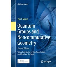 (영문도서) Quantum Groups and Noncommutative Geometry Paperback, Springer, English, 9783030074326
