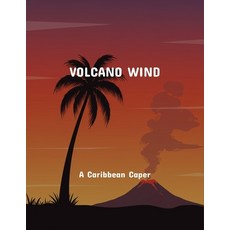 (英文圖書)Volcano Wind: A Caribbean Caper 平裝版, Independently Published, 英文
