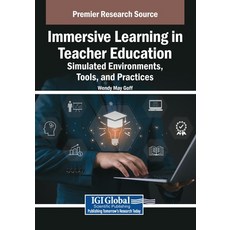 (英文圖書)Immersive Learning in Teacher Education: Simulated Environments Tools and Prac... 平裝版, IGI Global, 英文