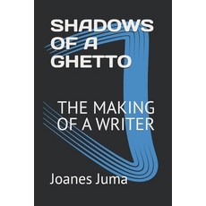 (영문도서)Shadows of a Ghetto: The Making of a Writer Paperback, Independently Published, English, 9798241435897