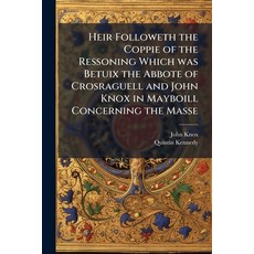(영문도서)Heir Followeth the Coppie of the Ressoning Which was Betuix the Abbote of Crosra... Paperback, Nabu Press, English, 9781177948135