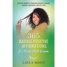 (영문도서) 365 Badass Positive Affirmations for Strong Black Women: For BIPOC Women to Overcome Negative... Paperback, Elevate Publishing LLC, English, 9781959081012
