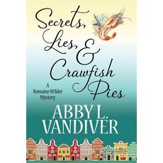 (영문도서) Secrets Lies & Crawfish Pies Hardcover, Henery Press, English, 9781635113495