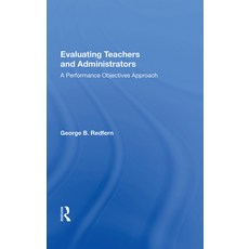 (영문도서)Evaluating Teachers and Administrators: A Performance Objectives Approach Hardcover, English, 9780367021979