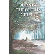 (外文書)Journey Through Grief: A Workbook for Finding the Path to Your Healing Paperback, Christian Faith Publishing, English