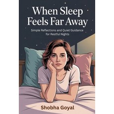 (英文圖書)When Sleep Feels Far Away: Simple Reflections and Quiet Guidance for Restful Nights 平裝版, Independently Published, 英文