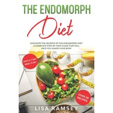 The endomorph diet: Discover the Secrets of the Endomorph Diet. A Complete Step-by-Step Guide That W... Paperback, Independently Published