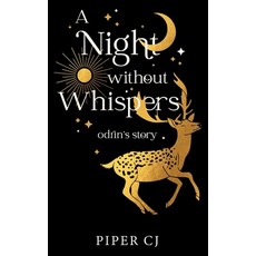 (영문도서)A Night Without Whispers: Odrin's Story Paperback, Fawn Storytelling, L.L.C., English, 9798985454482
