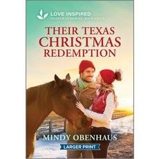 (영문도서)Their Texas Christmas Redemption: An Uplifting Inspirational Romance Mass Market Paperbound, Love Inspired Larger Print, English, 9781335230171