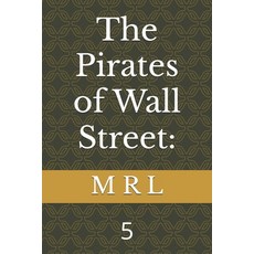 (영문도서)The Pirates of Wall Street: 5 Paperback, Independently Published, English, 9798268190427
