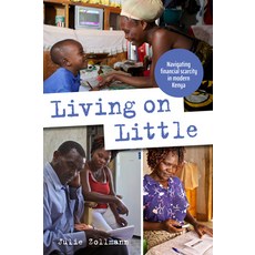 Living on Little: Navigating financial scarcity in modern Kenya Hardcover, Practical Action Publishing, English, 9781788531184
