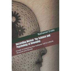 (英文圖書)Unraveling Normal: The Science and Psychology of Belonging: A Guide to Embracing... 平裝版, Independently Published, 英文