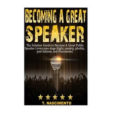 (영문도서) Becoming A Great Speaker: The Solution Guide to Become a Great Public Speaker (... Paperback, Createspace Independent Pub..., English, 9781530467495