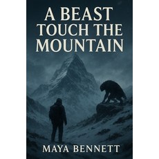 (영문도서)A Beast Touch the Mountain Movie Guide: Unmasking the Legend: Behind the Story ... Paperback, Independently Published, English, 9798263965297