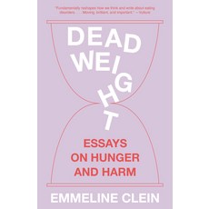 (영문도서)Dead Weight: Essays on Hunger and Harm Paperback, Vintage, English, 9780593471005