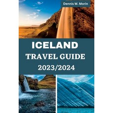 (영문도서) Iceland Travel Guide 2023/2024: Best Iceland travel guide book 2023/2024 Paperback, Independently Published, English, 9798396879973