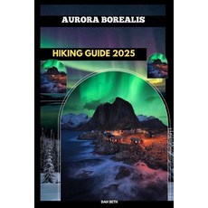 (英文圖書)Aurora Borealis Hiking Guide 2025 平裝版, Independently Published, 英文