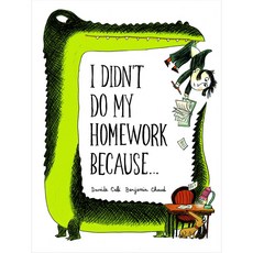 進口童書 I Didn't Do My Homework Because... 趣味故事 培養想像力 親子共讀, Scholastic Asia