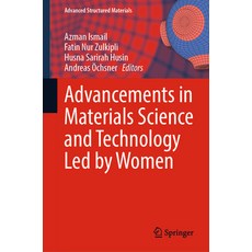 (영문도서) Advancements in Materials Science and Technology Led by Women Hardcover, Springer, English, 9783031219580
