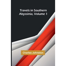 (영문도서) Travels in southern Abyssinia Volume 1 Paperback, Alpha Edition, English, 9789357967303