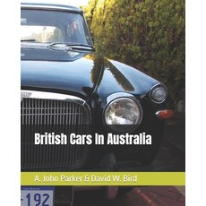 (영문도서) British Cars In Australia Paperback, Independently Published, English, 9798360304883