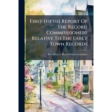 (영문도서)First-[fifth] Report Of The Record Commisssioners Relative To The Early Town Rec... Paperback, Nabu Press, English, 9781178658811