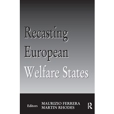 (영문도서)Recasting European Welfare States Paperback, English, 9780714681436, Routledge English, 9780714681436, Routledge