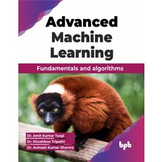 (영문도서) Advanced Machine Learning: Fundamentals and algorithms (English Edition) Paperback, Bpb Publications, English, 9789355516343