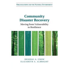 (영문도서) Community Disaster Recovery: Moving from Vulnerability to Resilience Paperback, Cambridge University Press, English, 9781009054379